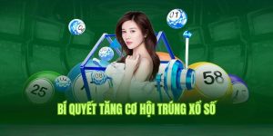 Bí Quyết Tăng Cơ Hội Trúng Xổ Số - Mẹo Từ Chuyên Gia Kubet