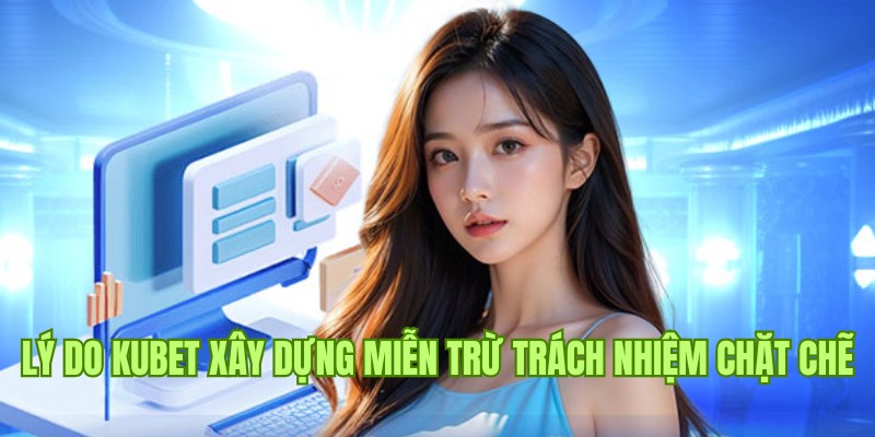 Lý do website đưa ra chính sách miễn trừ minh bạch và chặt chẽ