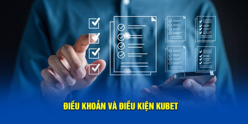 Tổng hợp tất cả quy định về điều kiện khi tham gia KUBET 